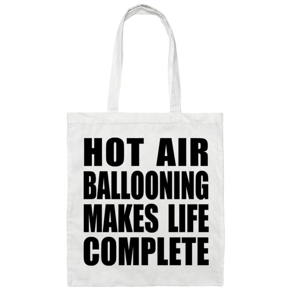 Hot Air Ballooning Makes Life Complete - Tote Bag White