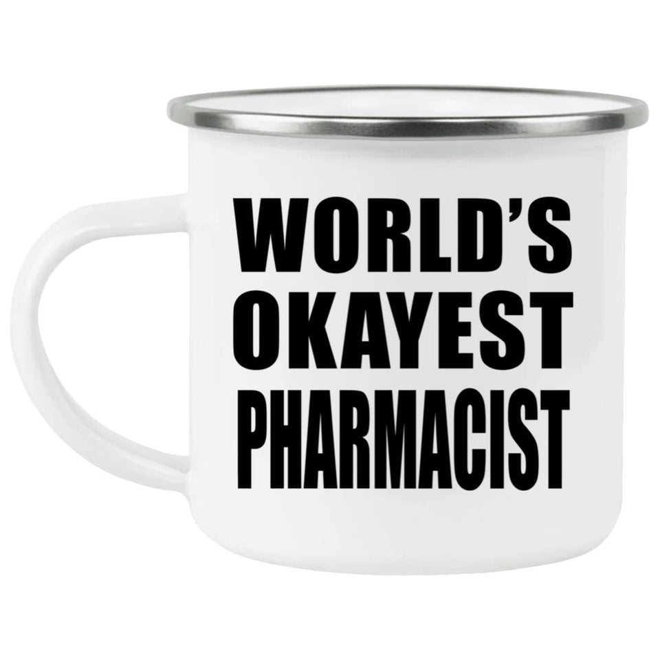 World's Okayest Pharmacist - 12oz Camping Mug