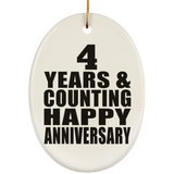 Happy 4th Anniversary 4 Years & Counting - Oval Ornament