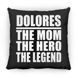 Dolores The Mom The Hero The Legend - Throw Pillow Black