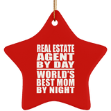 Real Estate Agent By Day World's Best Mom By Night - Star Ornament