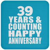 Happy 39th Anniversary 39 Years & Counting - Drink Coaster