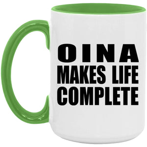 Oina Makes Life Complete - 15oz Accent Mug Green