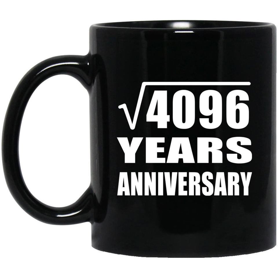 64th Anniversary Square Root of 4096 Years Anniversary - 11oz Coffee Mug Black