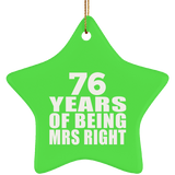 76th Anniversary 76 Years Of Being Mrs Right - Star Ornament