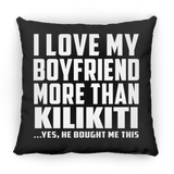 I Love My Boyfriend More Than Kilikiti - Throw Pillow Black