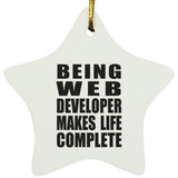 Being Web Developer Makes Life Complete - Star Ornament
