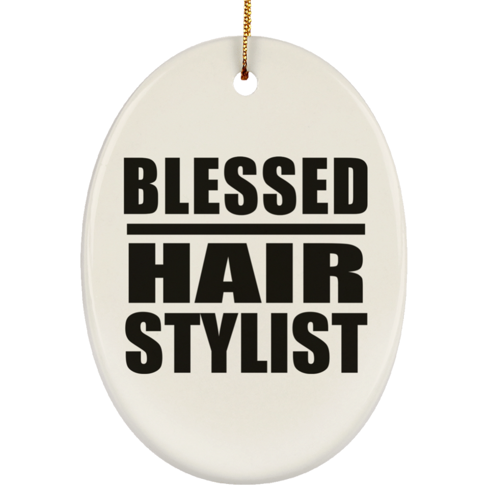 Blessed Hair Stylist - Oval Ornament