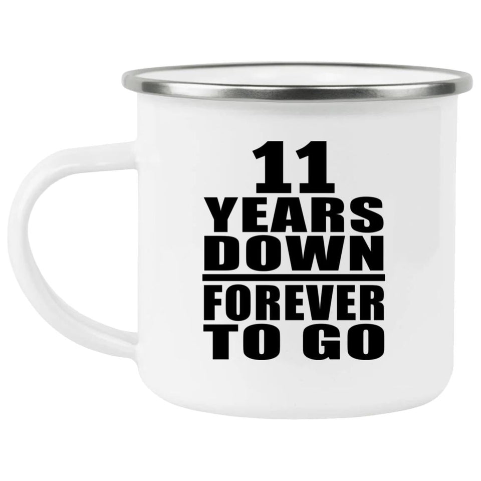 11th Anniversary 11 Years Down Forever to Go - 12oz Camping Mug