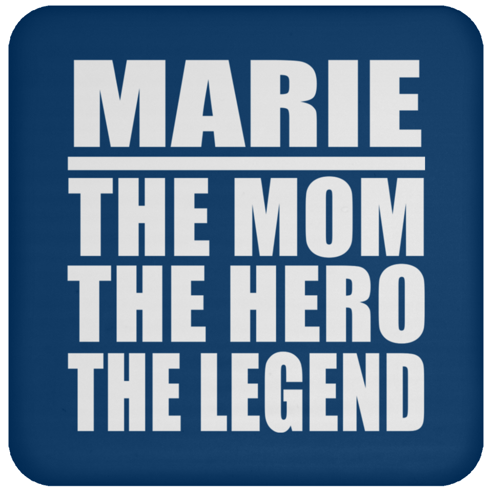 Marie The Mom The Hero The Legend - Drink Coaster