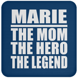 Marie The Mom The Hero The Legend - Drink Coaster