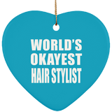 World's Okayest Hair Stylist - Heart Ornament