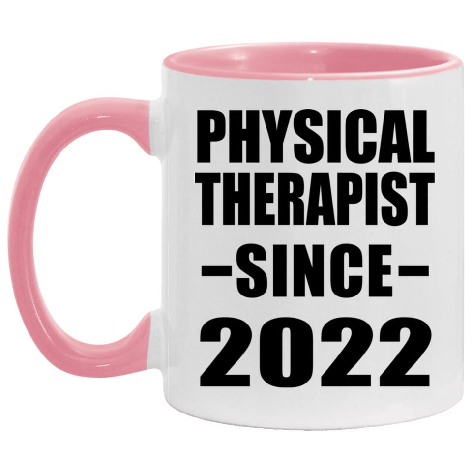 Physical Therapist Since 2022 - 11oz Accent Mug Pink