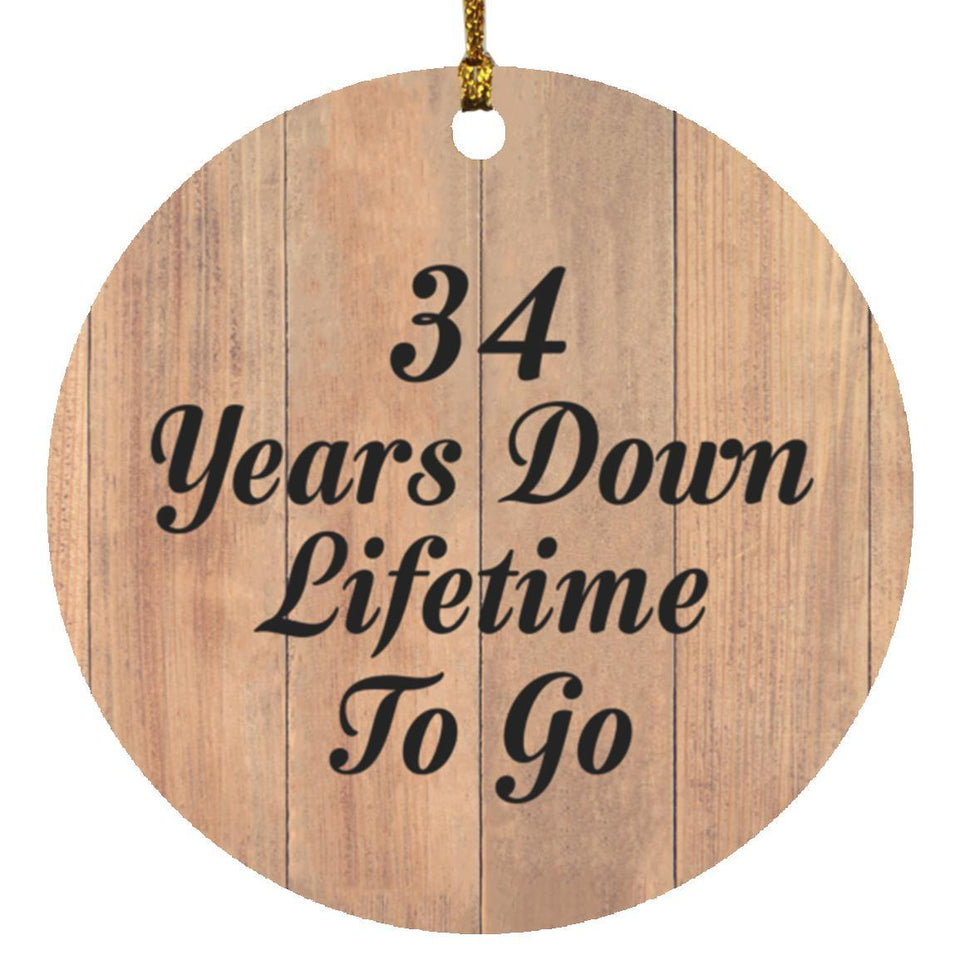 34th Anniversary 34 Years Down Lifetime To Go - Circle Ornament C