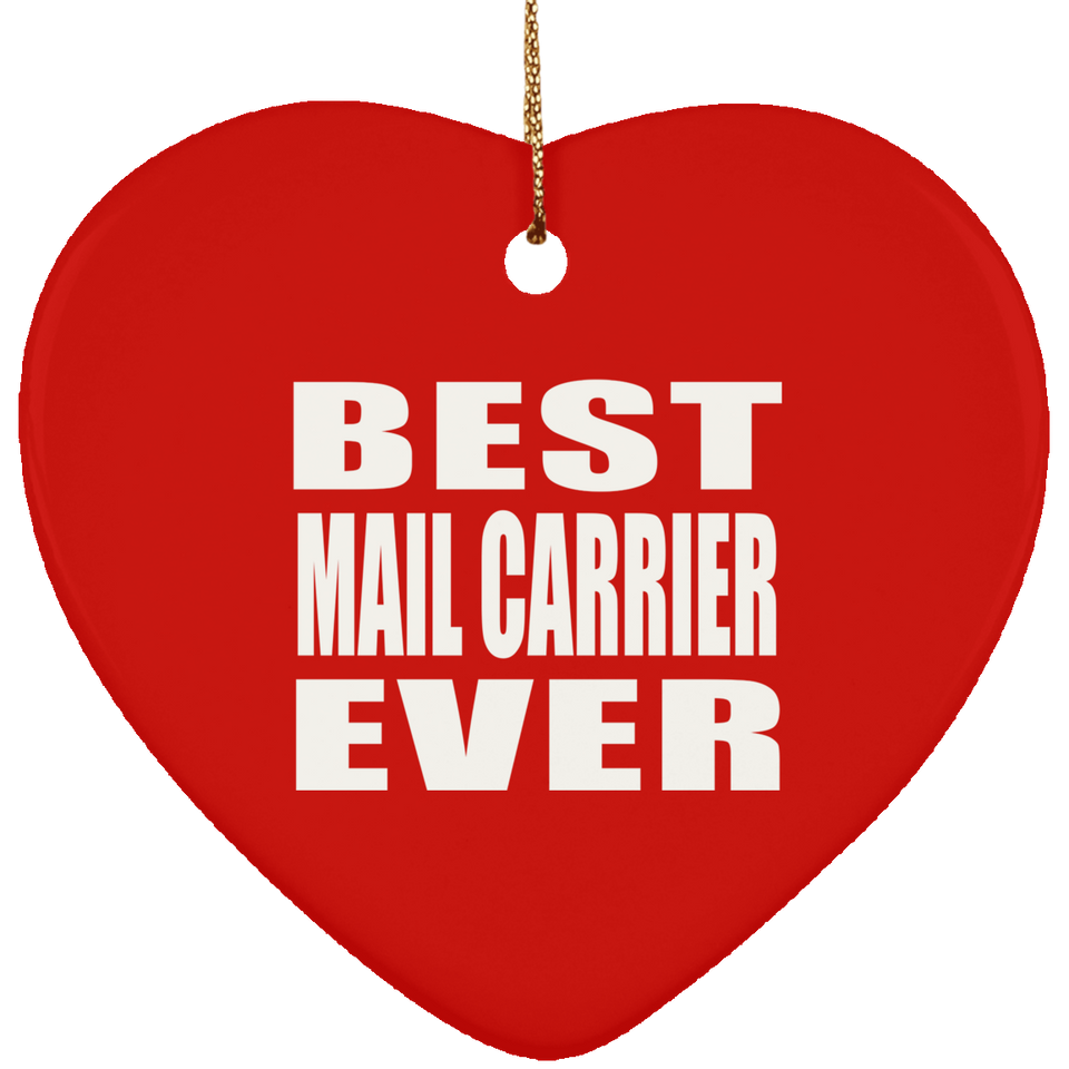 Best Mail Carrier Ever - Heart Ornament