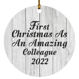 First Christmas As An Amazing Colleague 2022 - Circle Ornament F