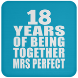 18th Anniversary 18 Years Of Being Mrs Perfect - Drink Coaster