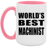 World's Best Machinist - 15oz Accent Mug Pink