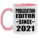 Publication Editor Since 2021 - 11oz Accent Mug Pink