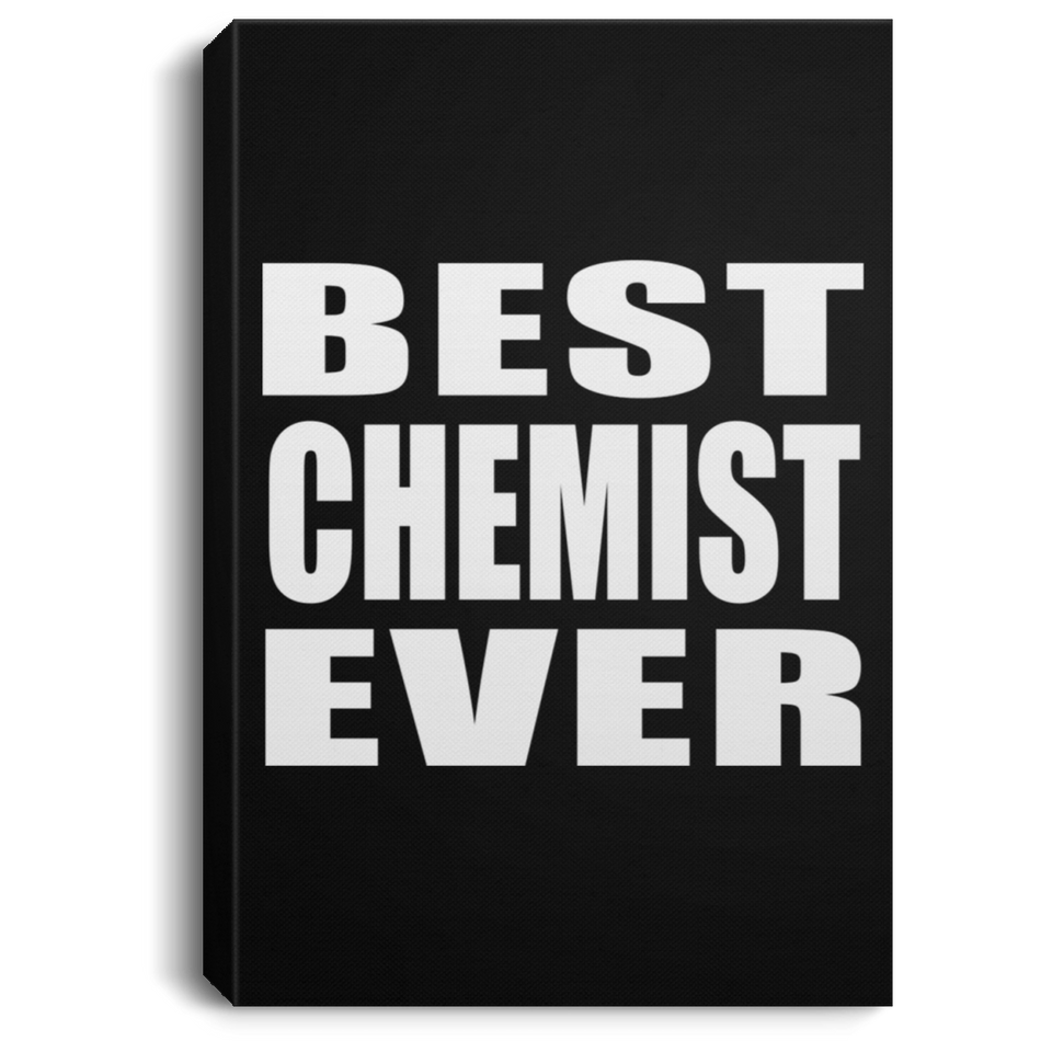 Best Chemist Ever - Canvas Portrait