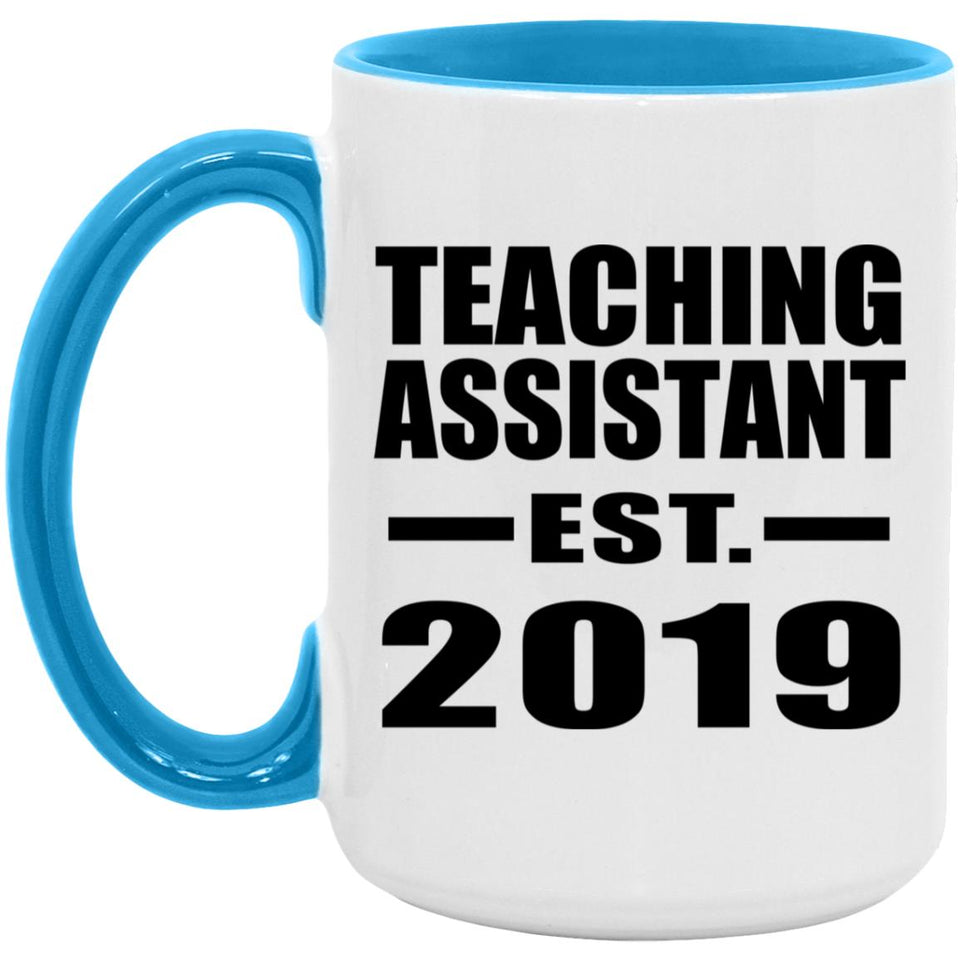 Teaching Assistant Established EST. 2019 - 15oz Accent Mug Blue