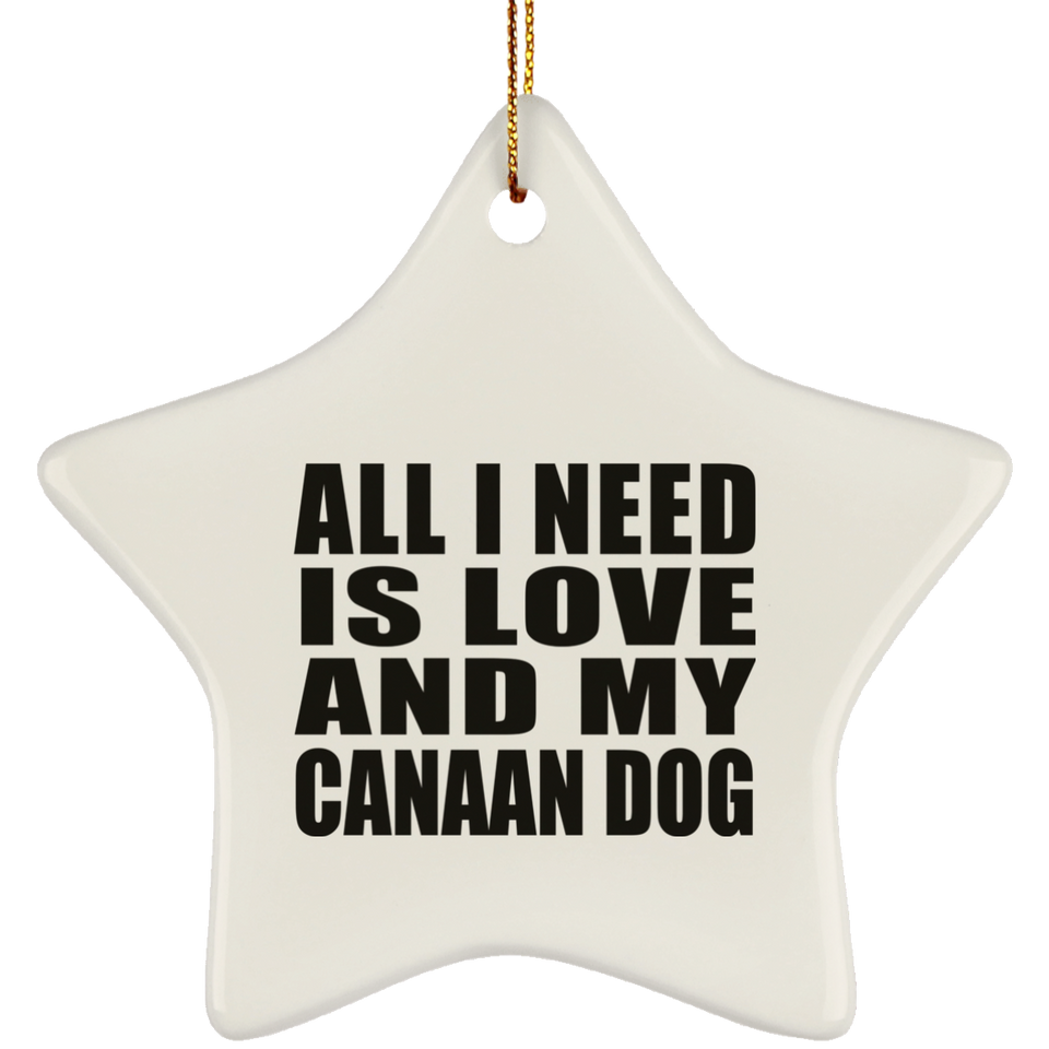 All I Need Is Love And My Canaan Dog - Star Ornament