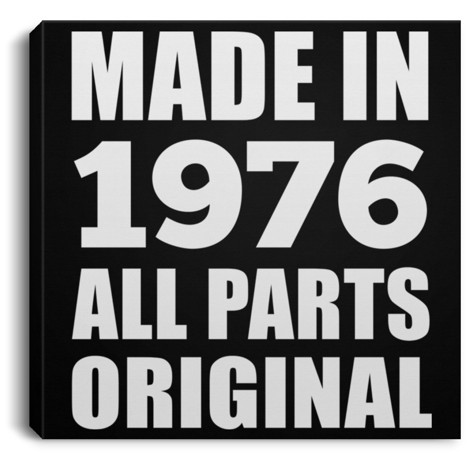 48th Birthday Made in 1976 All Parts Original - Canvas Square