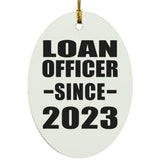Loan Officer Since 2023 - Oval Ornament
