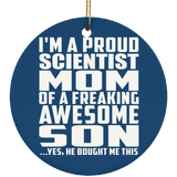 Proud Scientist Mom Of Awesome Son - Circle Ornament