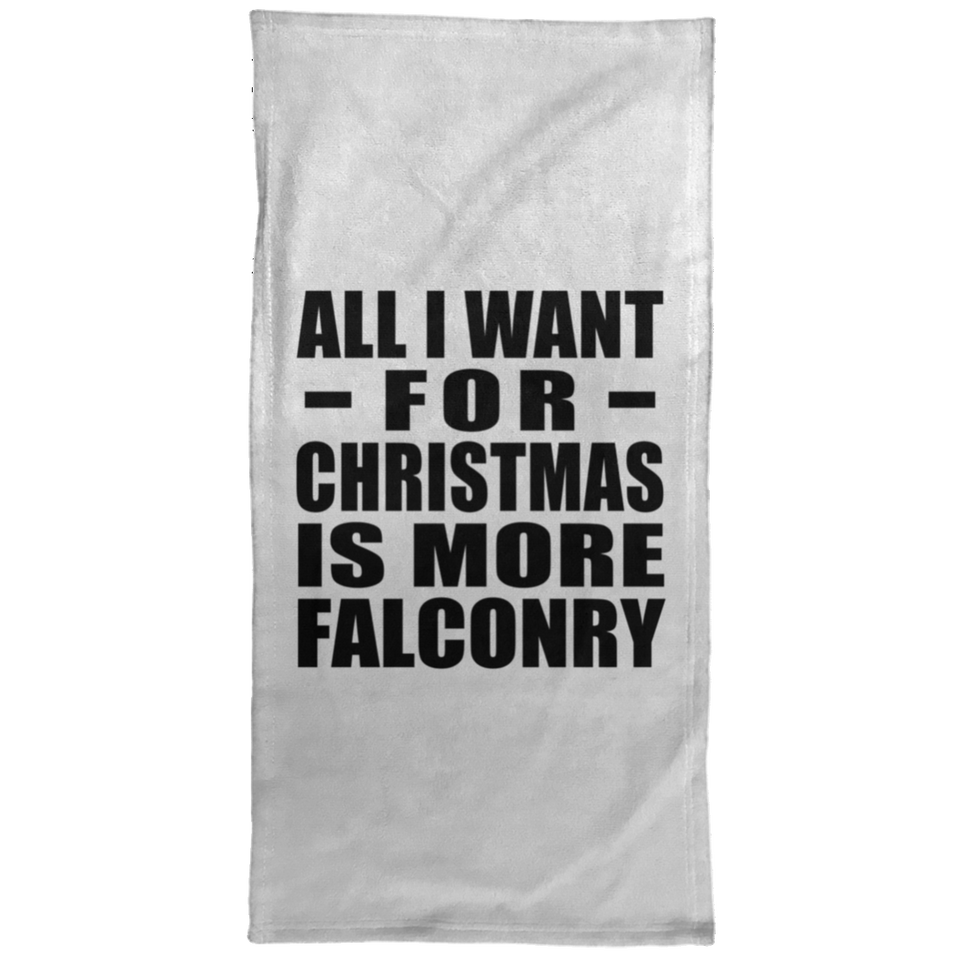 All I Want For Christmas Is More Falconry - Hand Towel