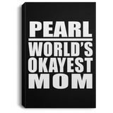 Pearl World's Okayest Mom - Canvas Portrait