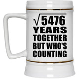 74th Anniversary Square Root of 5476 Years Who's Counting - Beer Stein