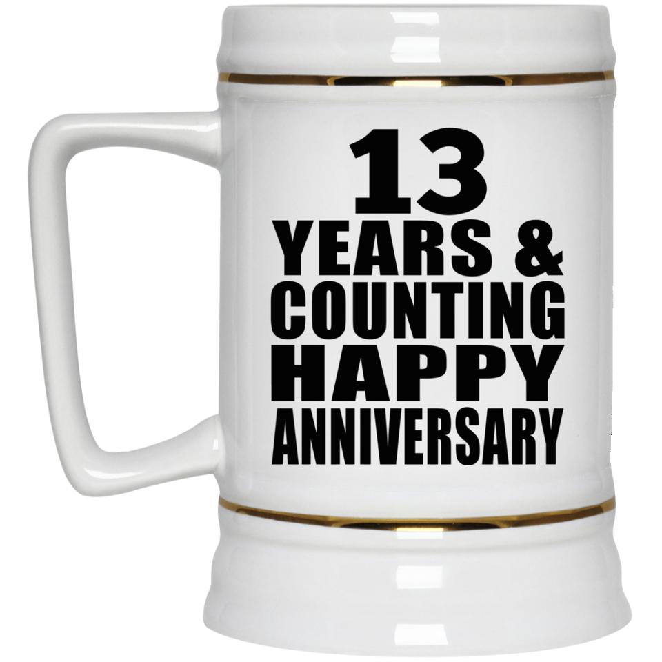 Happy 13th Anniversary 13 Years & Counting - Beer Stein