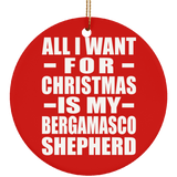 All I Want For Christmas Is My Bergamasco Shepherd - Circle Ornament