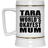 Tara World's Okayest Mum - Beer Stein