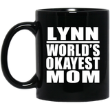 Lynn World's Okayest Mom - 11 Oz Coffee Mug Black
