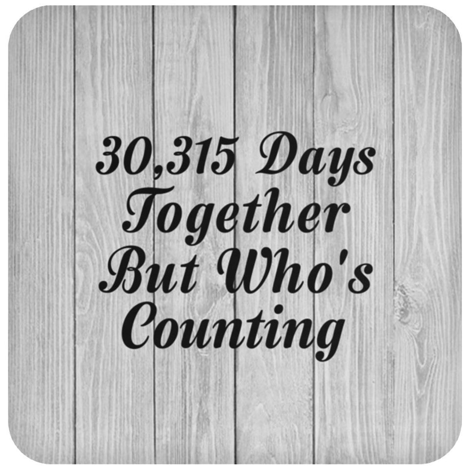 83rd Anniversary 30,315 Days Together Who's Counting - Drink Coaster F