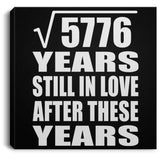 76th Anniversary Square Root of 5776 Years Still In Love - Canvas Square