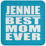 Jennie Best Mom Ever - Drink Coaster