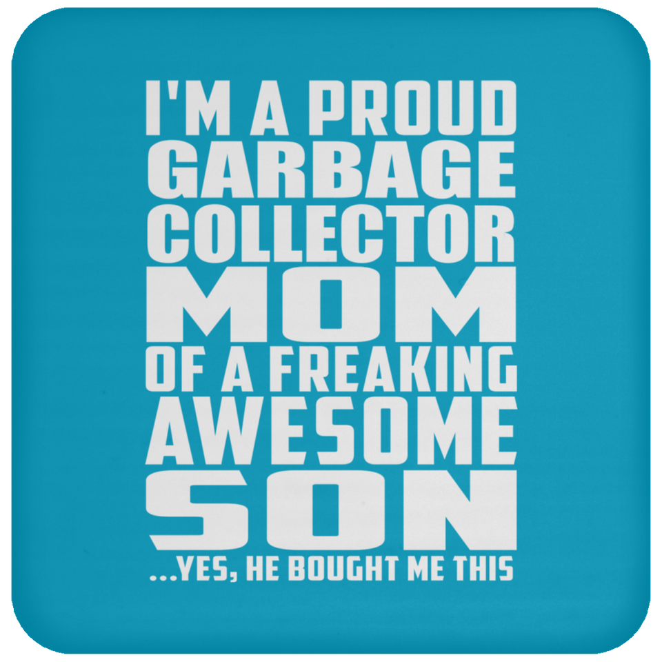 Proud Garbage Collector Mom Of Awesome Son - Drink Coaster