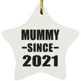 Mummy Since 2021 - Star Ornament