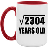 48th Birthday Square Root of 2304 Years Old - 15oz Accent Mug Red
