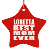 Loretta Best Mom Ever - Star Ornament