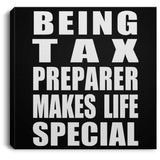 Being Tax Preparer Makes Life Special - Canvas Square
