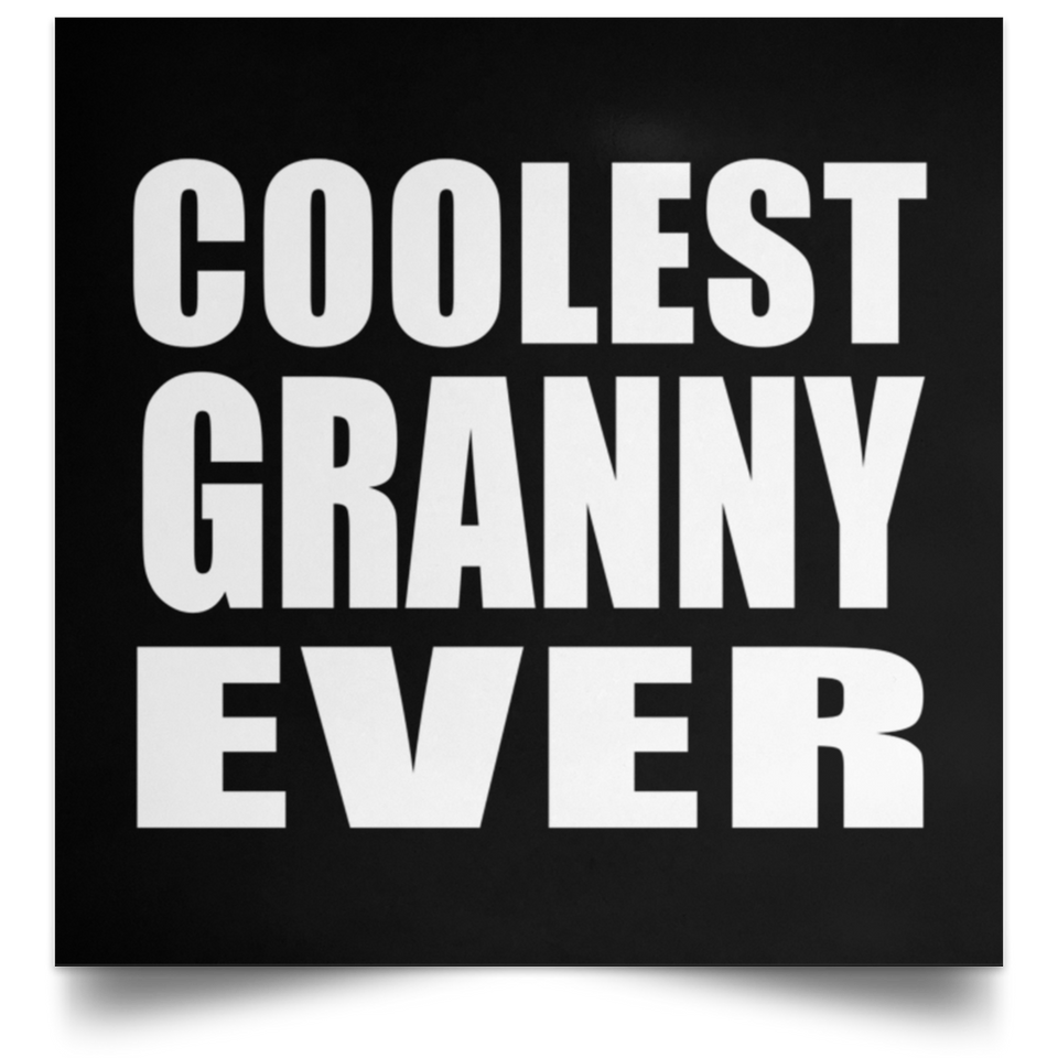 Coolest Granny Ever - Poster Square