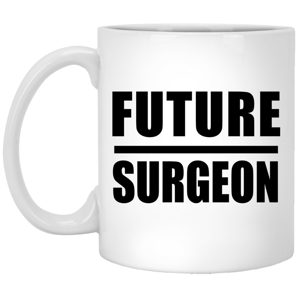 Future Surgeon - 11oz Coffee Mug