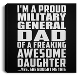 Proud Military General Dad Of Awesome Daughter - Canvas Square