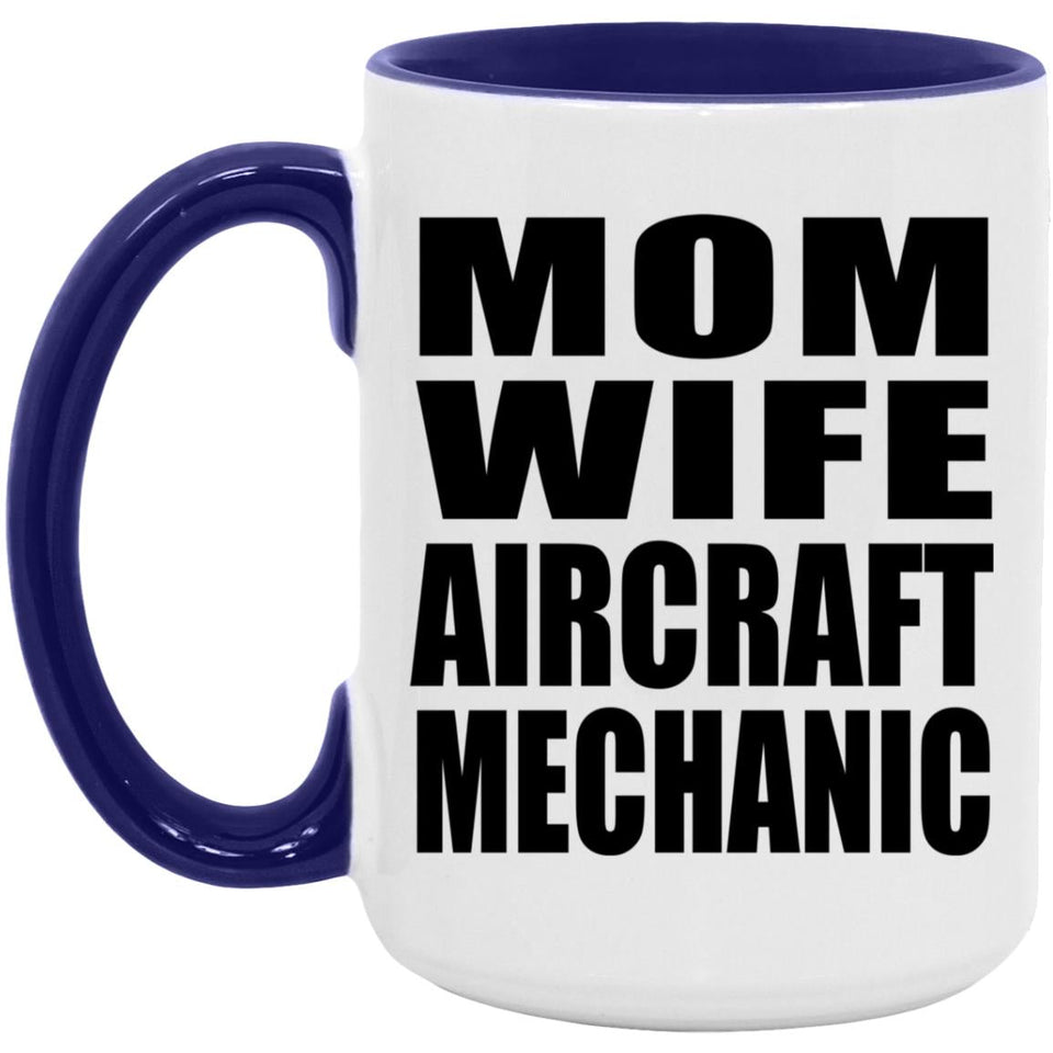Mom Wife Aircraft Mechanic - 15oz Accent Mug Purple