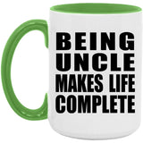 Being Uncle Makes Life Complete - 15oz Accent Mug Green