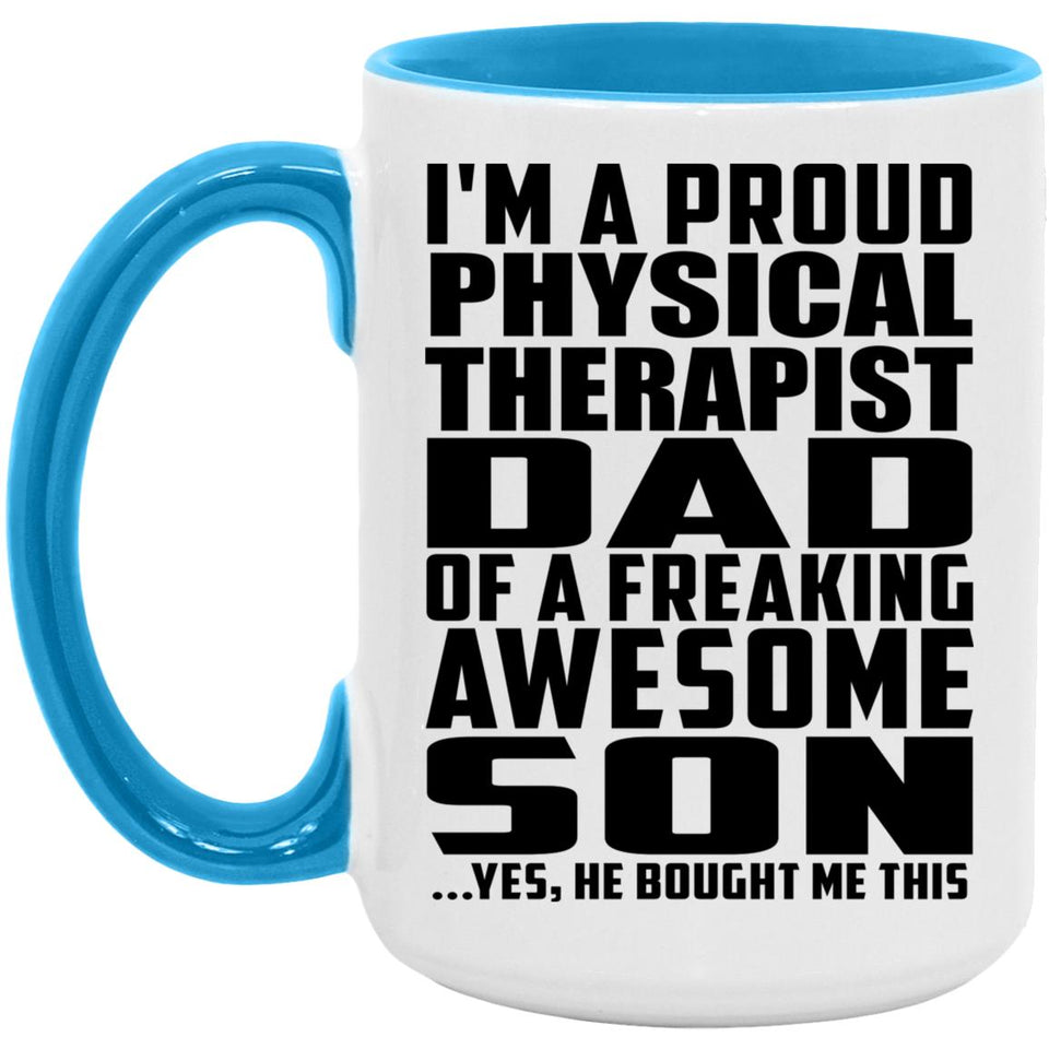 Proud Physical Therapist Dad Of Awesome Son - 15oz Accent Mug Blue